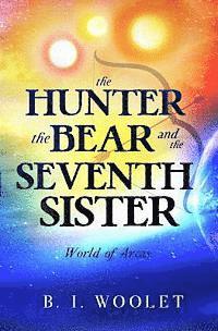 The Hunter, the Bear, and the Seventh Sister 1