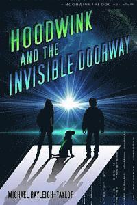 Hoodwink and the Invisible Doorway 1