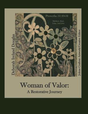 Woman of Valor: A Restorative Journey 1