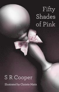 S. R. Cooper - Fifty Shades of Pink, Häftad