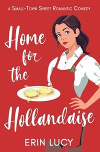 bokomslag Home for the Hollandaise