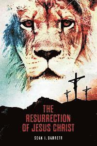 bokomslag The Resurrection of Jesus Christ: A Narrative Fictional Novel