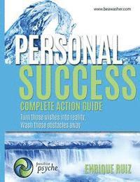 bokomslag Personal Success, Complete Action Guide: Turn those wishes into reality, Wash those obstacles away