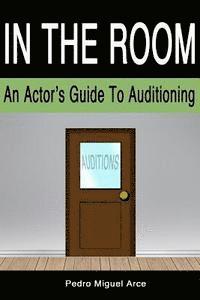 bokomslag In The Room: An Actor's Guide To Auditioning