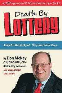 bokomslag Death By Lottery: They hit the jackpot. They lost their lives.