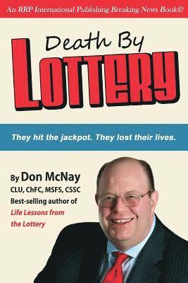 Death By Lottery: They hit the jackpot. They lost their lives. 1