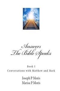 bokomslag The Bible Speaks: Book I: Conversations with Matthew and Mark