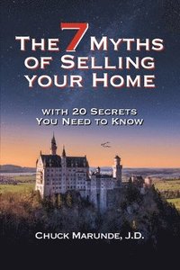 bokomslag Seven Myths of Selling Your Home: With 20 Secrets You Need to Know