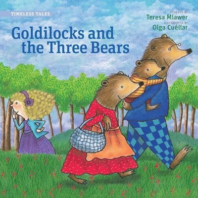 Goldilocks and the Three Bears (Timeless Tales)