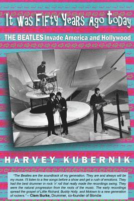 bokomslag It Was Fifty Years Ago Today THE BEATLES Invade America and Hollywood