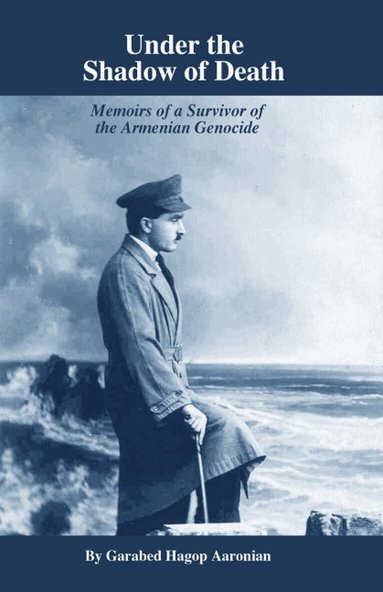 Garabed Hagop Aaronian, Delfina Marquez-Noe - Under the Shadow of Death, Häftad