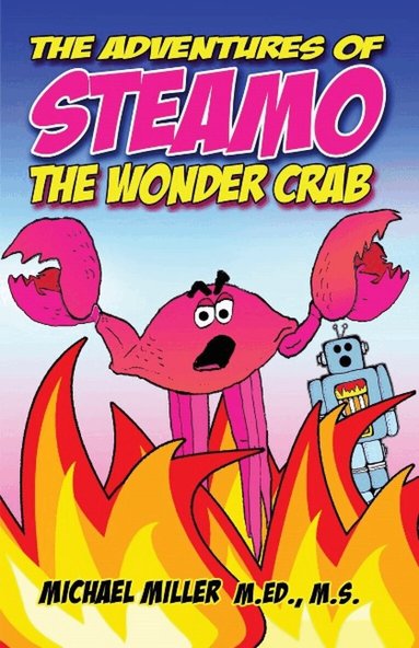 Michael Miller, Minhee Choe - Adventures of Steamo the Wonder Crab, Häftad