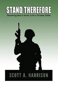bokomslag Stand Therefore: Discovering what it means to be a Christian Soldier