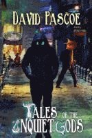 David E. Pascoe - Tales of the Unquiet Gods: A Collection, Häftad