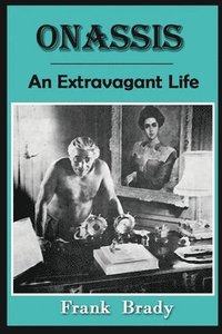 bokomslag Onassis: An Extravagant Life