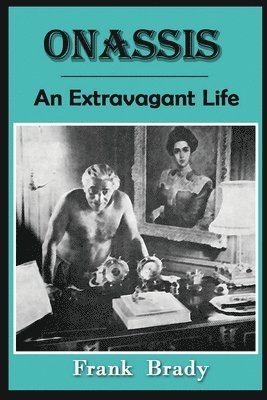 Onassis: An Extravagant Life 1
