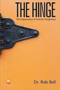 The Hinge: The Importance of Mental Toughness 1