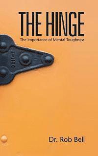 The Hinge: The Importance of Mental Toughness 1