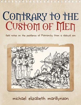 Contrary to the Custom of Men 1