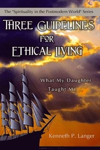 bokomslag Three Guidelines for Ethical Living