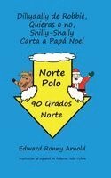 Edward R. Arnold - Dillydally de Robbie, Quieras o no, Shilly-Shally Carta a Papa Noel, Inbunden