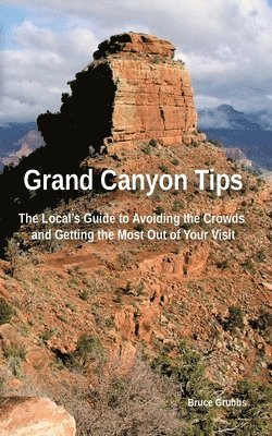Bruce Grubbs - Grand Canyon Tips, Häftad