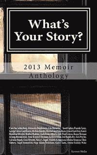 bokomslag What's Your Story?: 2013 Memoir Anthology