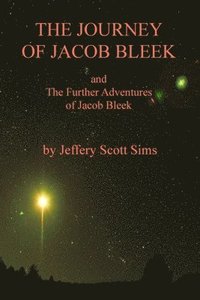 bokomslag The Journey of Jacob Bleek: and The Further Adventures of Jacob Bleek