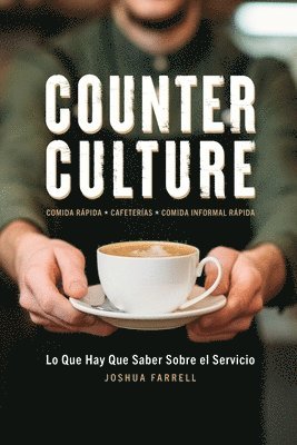 Joshua Farrell, Elizabeth Bagby - Counter Culture, Häftad
