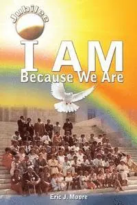 Eric J. Moore - I Am: Because We Are (Jubilee), Häftad. Tillgänglighet: Lägg i varukorg