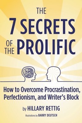 Hillary Rettig - 7 Secrets of the Prolific, Häftad