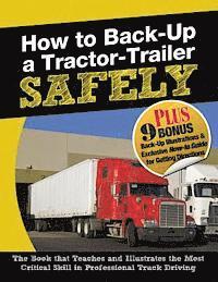 bokomslag How to Back-Up a Tractor-Trailer SAFELY