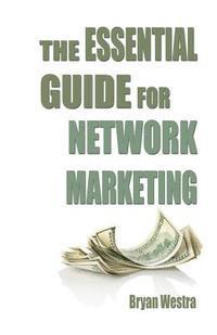 bokomslag The Essential Guide For Network Marketing