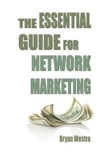 The Essential Guide For Network Marketing