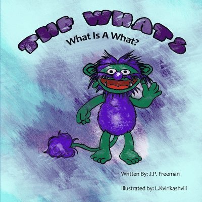 The Whats: What Is A What? 1