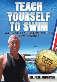 bokomslag Teach Yourself To Swim Water Safety Concerns In Other Environments