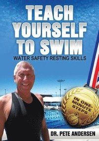bokomslag Teach Yourself To Swim Water Safety Resting Skills