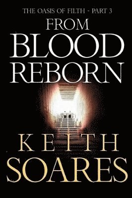 bokomslag Oasis of Filth - Part 3 - From Blood Reborn