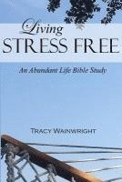 bokomslag Living Stress-Free