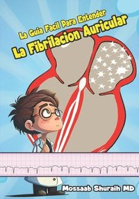 bokomslag La Guia Facil Para Entender La Fibrilacion Auricular