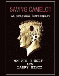 Saving Camelot: A Screenplay