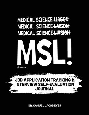 Medical Science Liaison Job Application Tracking & Interview Self-Evaluation 1