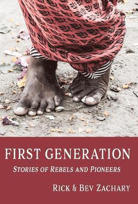 First Generation: Stories of Rebels and Pioneers