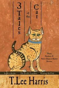 bokomslag 3 Tales of the Cat: 3 Sitehuti & Nefer-Djenou-Bastet Stories