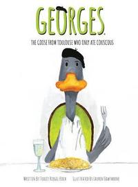 bokomslag Georges, The Goose From Toulouse: Who Only Ate Couscous