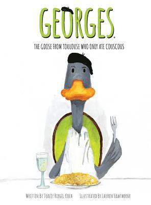 Georges, The Goose From Toulouse: Who Only Ate Couscous 1