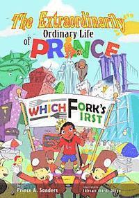 bokomslag The Extraordinarily Ordinary Life of Prince Which Fork's First