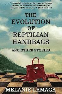 bokomslag The Evolution of Reptilian Handbags and Other Stories