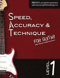 bokomslag Speed, Accuracy & Technique for Guitar: Level 1