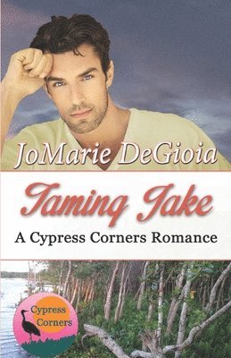 bokomslag Taming Jake: Cypress Corners Book 2